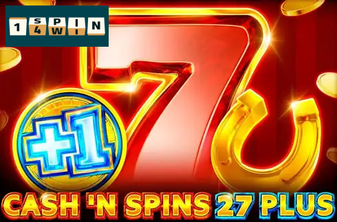 Cash'n Spins 27 Plus